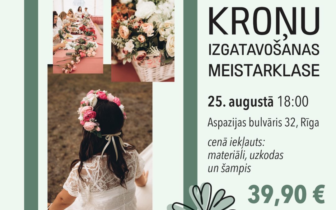 Ziedu kroņu izgatavošanas meistarklase