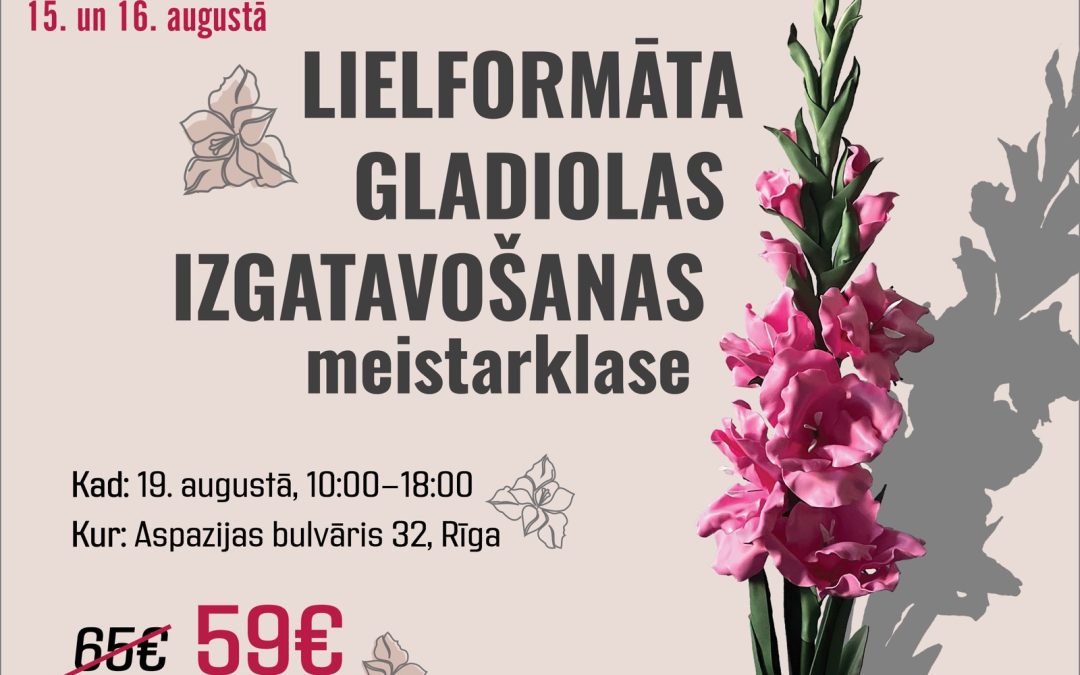 Lielformāta gladiolu izgatavošanas meistarklase 🌸