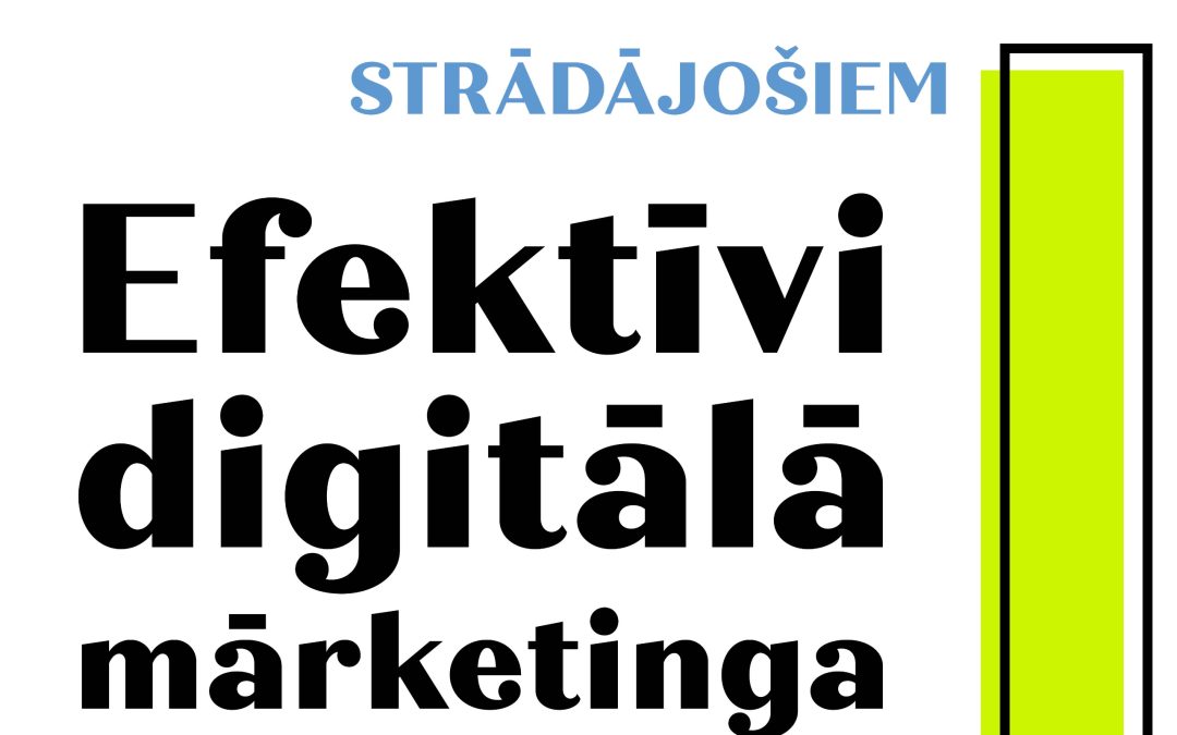 Efektīvi digitālā mārketinga pamatrīki