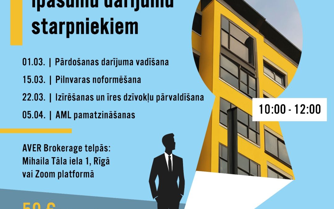 (Pieteikšanās noslēgusies) Jaunums! 4 ciklu seminārs nekustamo īpašumu darījumu starpniekiem