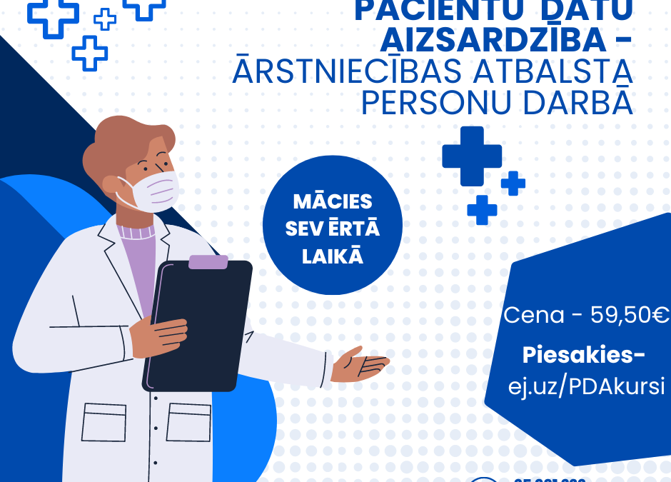 Pacientu datu aizsardzība – ārstniecības atbalsta personu darbā