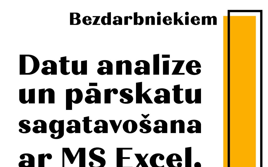 Datu analīze un pārskatu sagatavošana ar MS Excel (lietpratējiem)