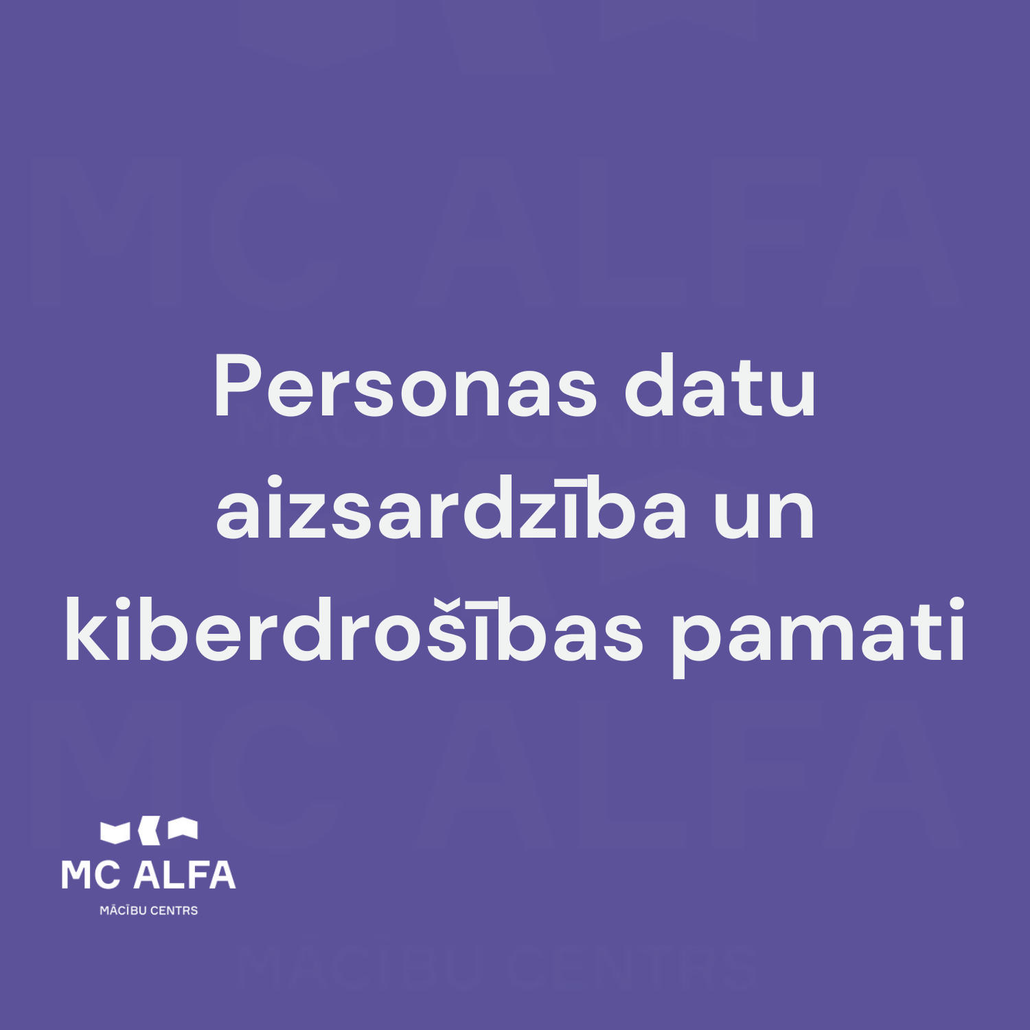 Personas datu aizsardzība un kiberdrošības pamati